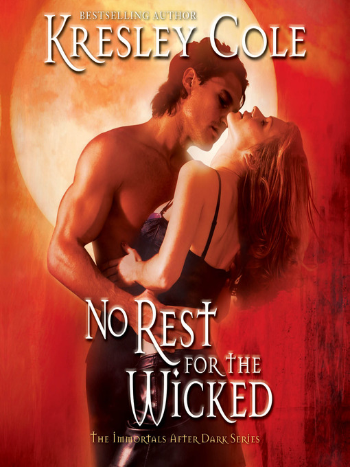 Title details for No Rest for the Wicked by Kresley Cole - Available